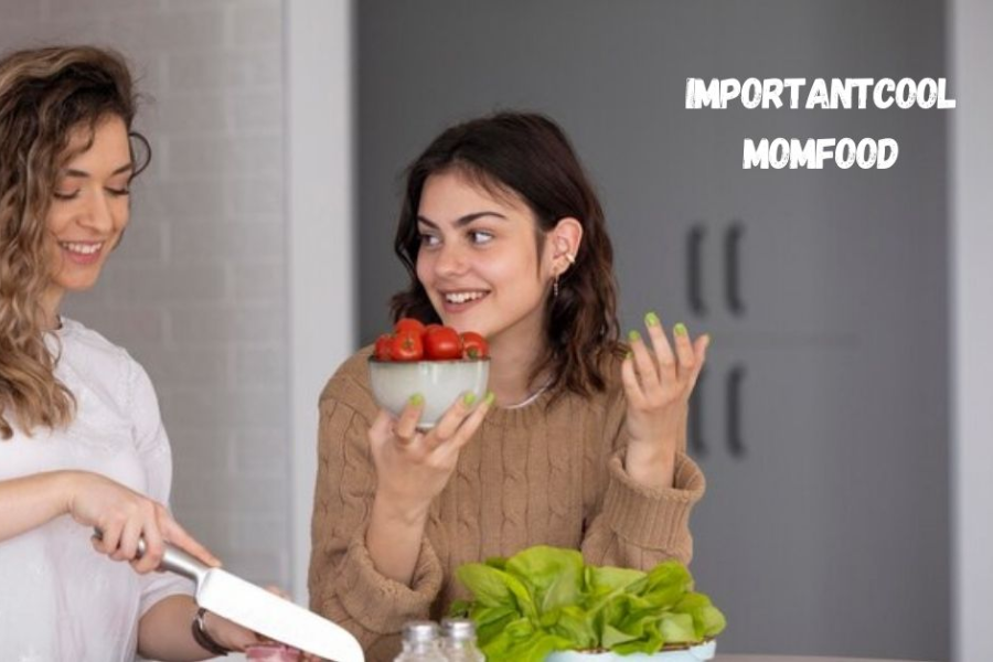 Importantcool Momfood: Delicious and Healthy Dishes Your Kids Will Love