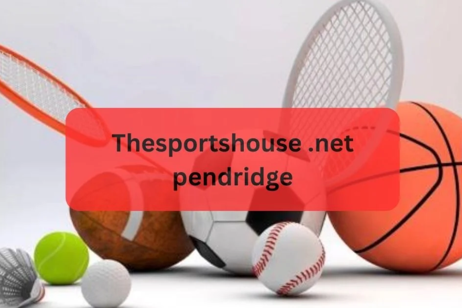 A Comprehensive Guide to TheSportshouse.net Pendridge: Facilities, Features, and Fun